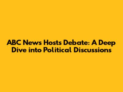 ABC News Hosts Debate: A Deep Dive into Political Discussions