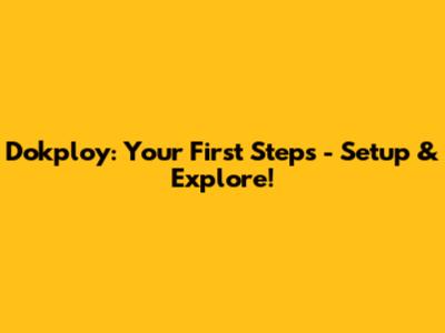 Dokploy: Your First Steps - Setup & Explore!