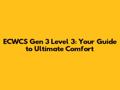 ECWCS Gen 3 Level 3: Your Guide to Ultimate Comfort