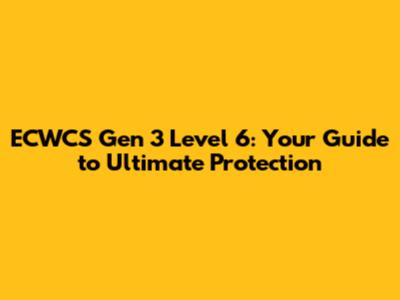 ECWCS Gen 3 Level 6: Your Guide to Ultimate Protection