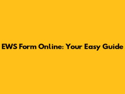 EWS Form Online: Your Easy Guide