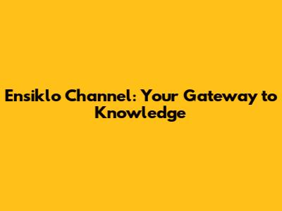 Ensiklo Channel: Your Gateway to Knowledge