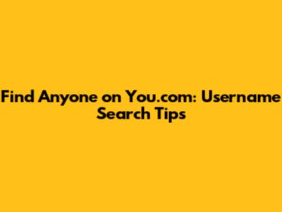 Find Anyone on You.com: Username Search Tips