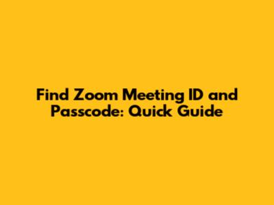 Find Zoom Meeting ID and Passcode: Quick Guide