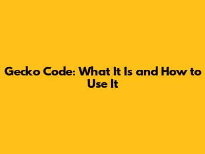 Gecko Code: What It Is and How to Use It