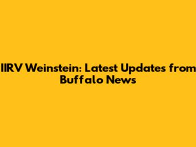 IIRV Weinstein: Latest Updates from Buffalo News
