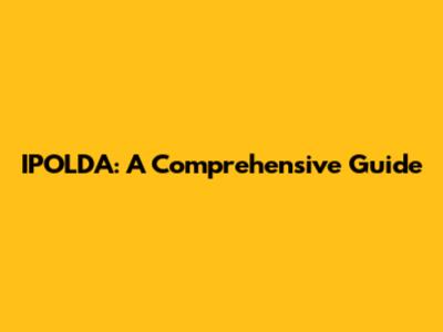 IPOLDA: A Comprehensive Guide