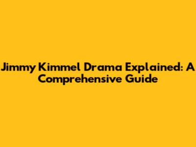Jimmy Kimmel Drama Explained: A Comprehensive Guide