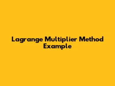 Lagrange Multiplier Method Example