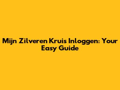 Mijn Zilveren Kruis Inloggen: Your Easy Guide