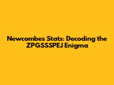 Newcombe's Stats: Decoding the ZPGSSSPEJ Enigma