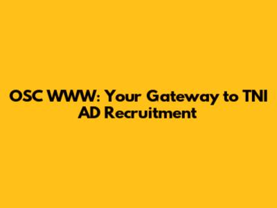 OSC WWW: Your Gateway to TNI AD Recruitment