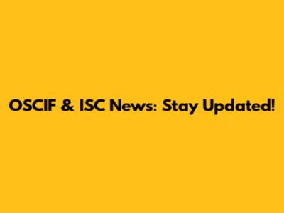 OSCIF & ISC News: Stay Updated!