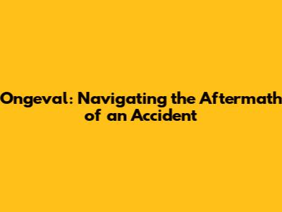Ongeval: Navigating the Aftermath of an Accident