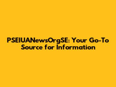 PSEIUANewsOrgSE: Your Go-To Source for Information