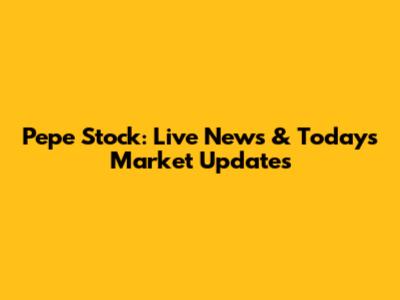 Pepe Stock: Live News & Today's Market Updates