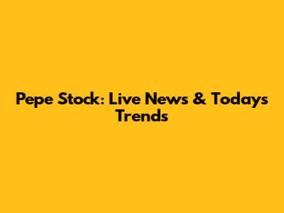 Pepe Stock: Live News & Today's Trends