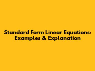Standard Form Linear Equations: Examples & Explanation