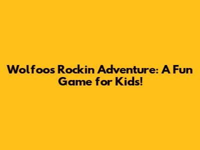 Wolfoo's Rockin' Adventure: A Fun Game for Kids!