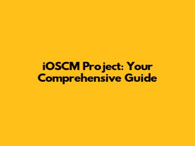 iOSCM Project: Your Comprehensive Guide