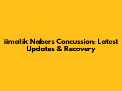 iimalik Nabers' Concussion: Latest Updates & Recovery